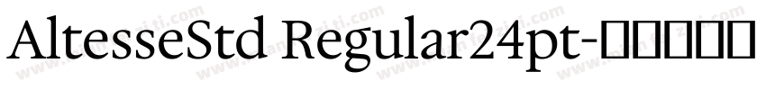 AltesseStd Regular24pt字体转换